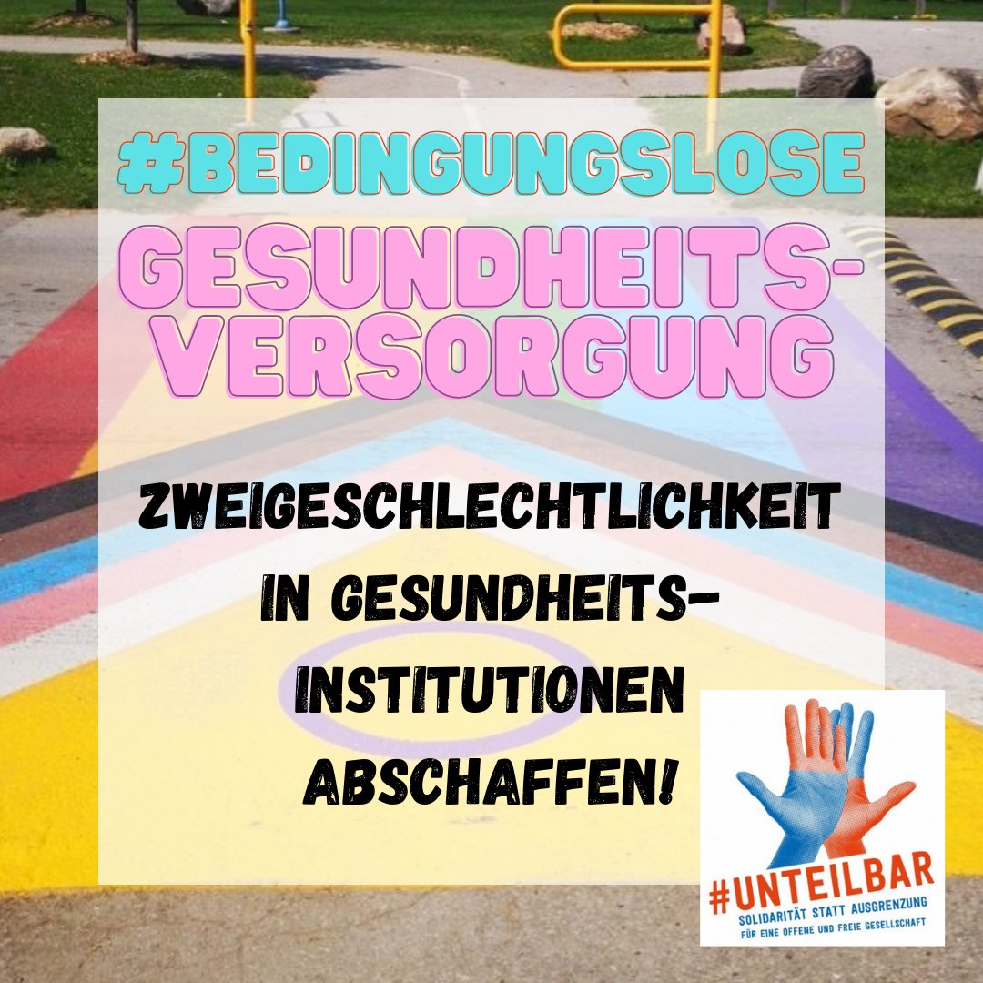 Zweigeschlechtlichkeit in Gesundheitsinstitutionen abschaffen!

#bedingungsloseGesundheitsversorgung #unteilbar 

!B