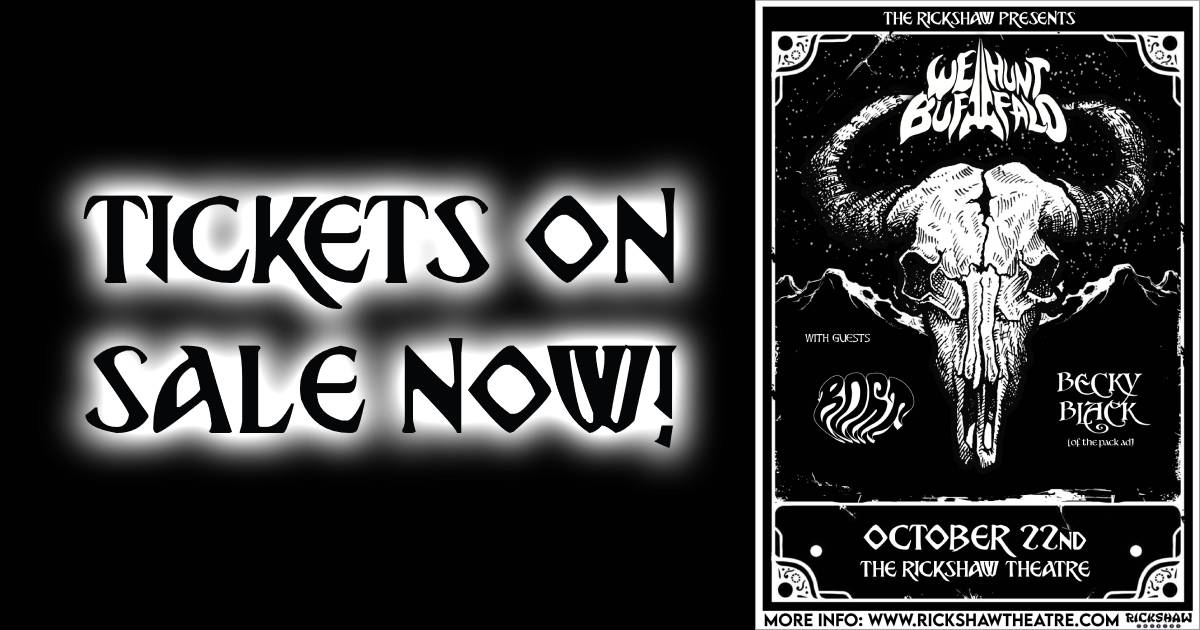 Rickshaw Theatre (@rickshawtheatre) on Twitter photo 🎫TICKETS ON SALE🎫
Don't miss <a href="/WeHuntBuffalo/">We Hunt Buffalo</a> when they play the Rickshaw on October 22nd with #BORT and Becky Black (of <a href="/therealpackad/">The Pack a.d.</a>)!
Get ready for a night of epic fuzz rock grooves and psychedelic overtones! ⚡🎸🎶
TIX: bit.ly/3DI1fvJ
RSVP: bit.ly/3l38pT5 🎫TICKETS ON SALE🎫
Don't miss <a href="/WeHuntBuffalo/">We Hunt Buffalo</a> when they play the Rickshaw on October 22nd with #BORT and Becky Black (of <a href="/therealpackad/">The Pack a.d.</a>)!
Get ready for a night of epic fuzz rock grooves and psychedelic overtones! ⚡🎸🎶
TIX: bit.ly/3DI1fvJ
RSVP: bit.ly/3l38pT5