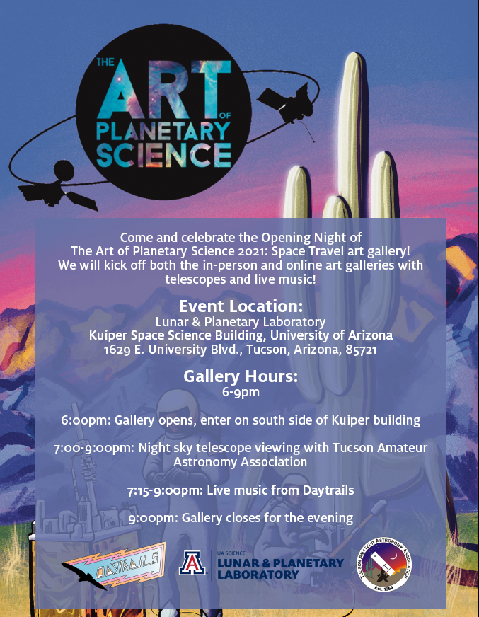 Greetings! Prepare your eyes for planetary space art and your ears for rock and roll sound waves! 

We will kick off our opening night Friday September 24th, from 6-9pm at Kuiper Space Sciences building  with music from local Tucson band @Daytrails and telescopes from the TAAA!