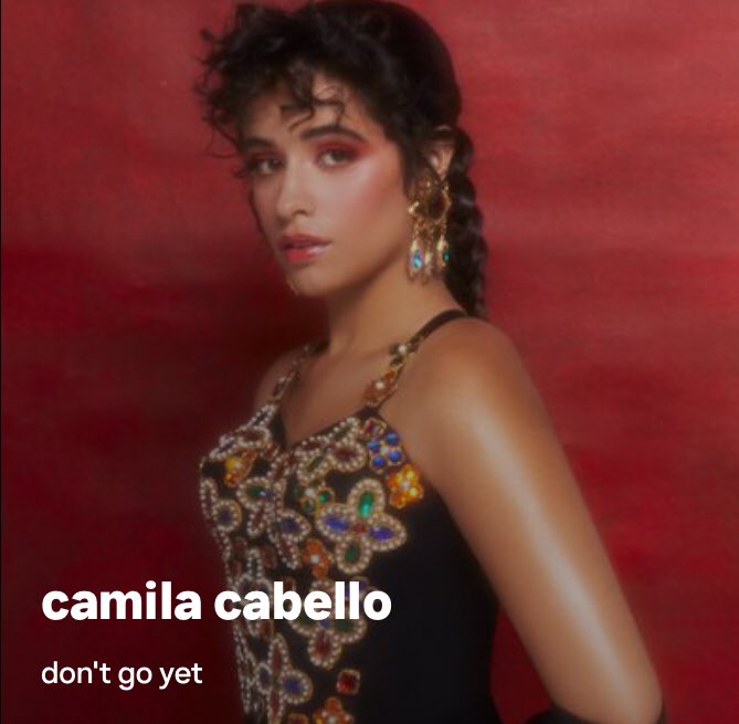 karlaprojects's tweet photo. ‘Don’t Go Yet’ ha sido nominada como canción del verano en los #VMAs la votación abre el 7 de septiembre, así que por favor intenten votar lo que más puedan para que Camila logre llevarse el premio. 

🖇: https://t.co/y698QYian0 https://t.co/WSkw0hVmKp