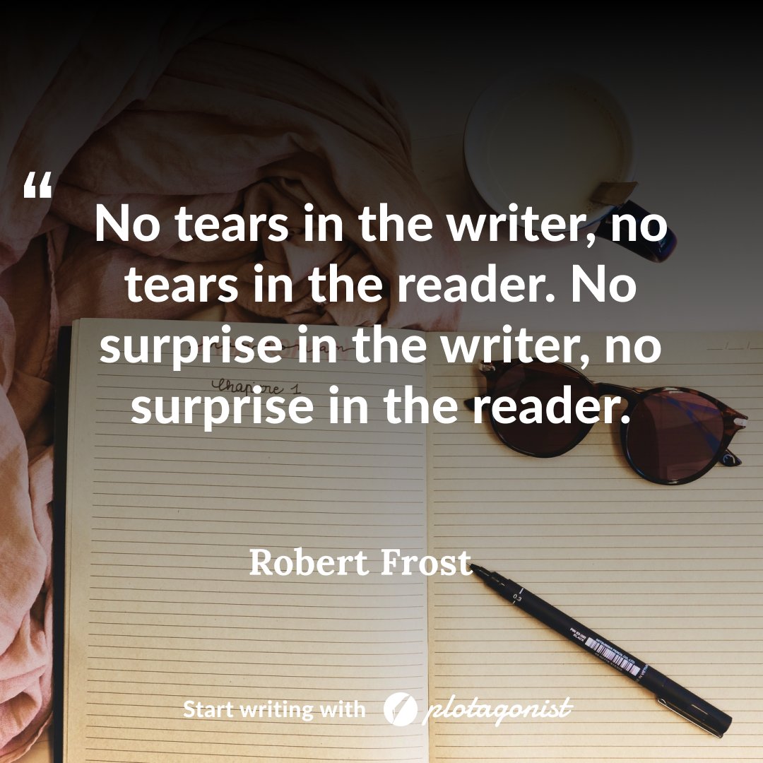 PlotagonistApp's tweet image. “No tears in the writer, no tears in the reader. No surprise in the writer, no surprise in the reader.”
― Robert Frost
#writingtips  #writing #iamwriting #author #writerslife #write #quote #writerscommunity #poetry #poem  #writersofig⁠ #writer #motivation #writers