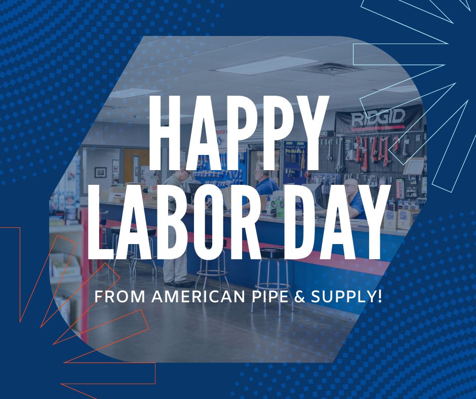 All of our offices will be closed on Monday, September 6th in observance of Labor Day. We will resume normal business hours on Tuesday, September 7th. American Pipe &amp; Supply wishes you a happy and safe holiday weekend!