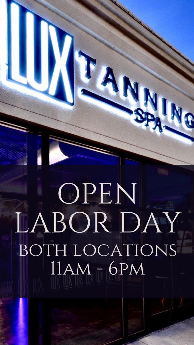 LUXTan's tweet image. LUX is pleased to accommodate your schedule; both locations will be open Labor Day Monday.