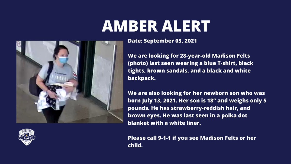 slcpd's tweet image. AMBER ALERT - If you know the location of 28-year-old Madison Felts or her son, please call 9-1-1 immediately. They were last seen in the area of the Greyhound Bus Station at  300 S. and 600 W. #SLC #SaltLakeCity #Missing