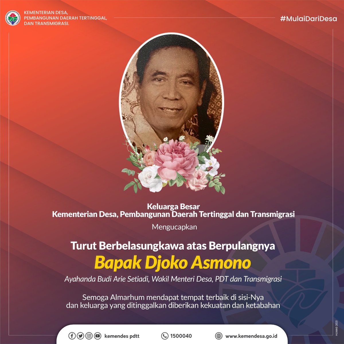 Turut berdukacita atas meninggalnya Bapak Djoko Asmono, Ayahanda dari Bapak Budi Arie Setiadi, Wakil Menteri Desa PDTT.

Semoga almarhum mendapat tempat terbaik disisi-Nya, dan keluarga yang ditinggalkan diberi kekuatan serta ketabahan.

#KemendesPDTT