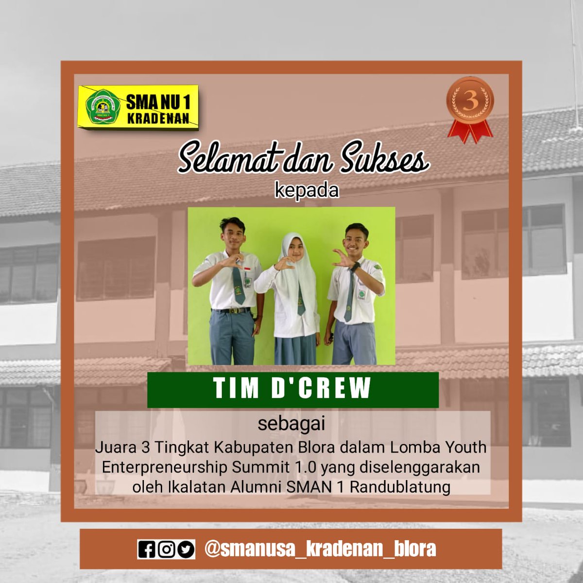 Selamat kepada 3 Tim <a href="/smanusakradenan/">SMA NU 1 KRADENAN</a>  yang siang ini berhasil meraih juara umum dalam kompetisi Youth Enterpreneurship Summit 1.0 yang diselenggarakan oleh Ikatan Alumni SMAN 1 Randublatung <a href="/IkaSmaransa/">Ika Smaransa</a> <a href="/pdkjatengcab4/">Cabang Dinas Pendidikan Wilayah 4 Jateng</a>
Semoga membawa berkah untuk kita semua. Amin