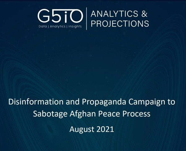 G5iO #AfghanLeaks| Disinformation & Propaganda Campaign to Sabotage Afghan Peace Process

As a flagship study,G5iO undertook data analytic to deconstruct coordinated disinformation & Info-Ops being undertaken by both India&Afghanistan to derail Peace Process 
#India_PeaceSpoiler