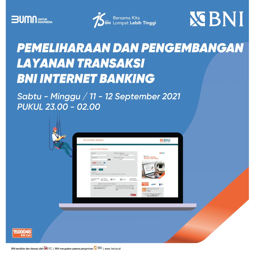 BNI's tweet photo. Nasabah BNI Yang Kami Hormati,

Kami informasikan bahwa akan dilaksanakan peningkatan layanan transaksi pada BNI Internet Banking pada :

Hari/Tanggal : Sabtu - Minggu /11-12 September 2021
Pukul : 23.00 - 02.00 WIB https://t.co/qh1CSzsMjK