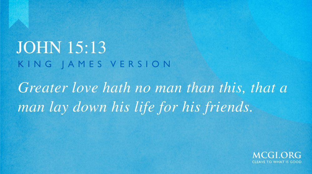 mcgidotorg's tweet photo. Greater love hath no man than this, that a man lay down his life for his friends.

(John 15:13, KJV) https://t.co/I8rWOQSuX6