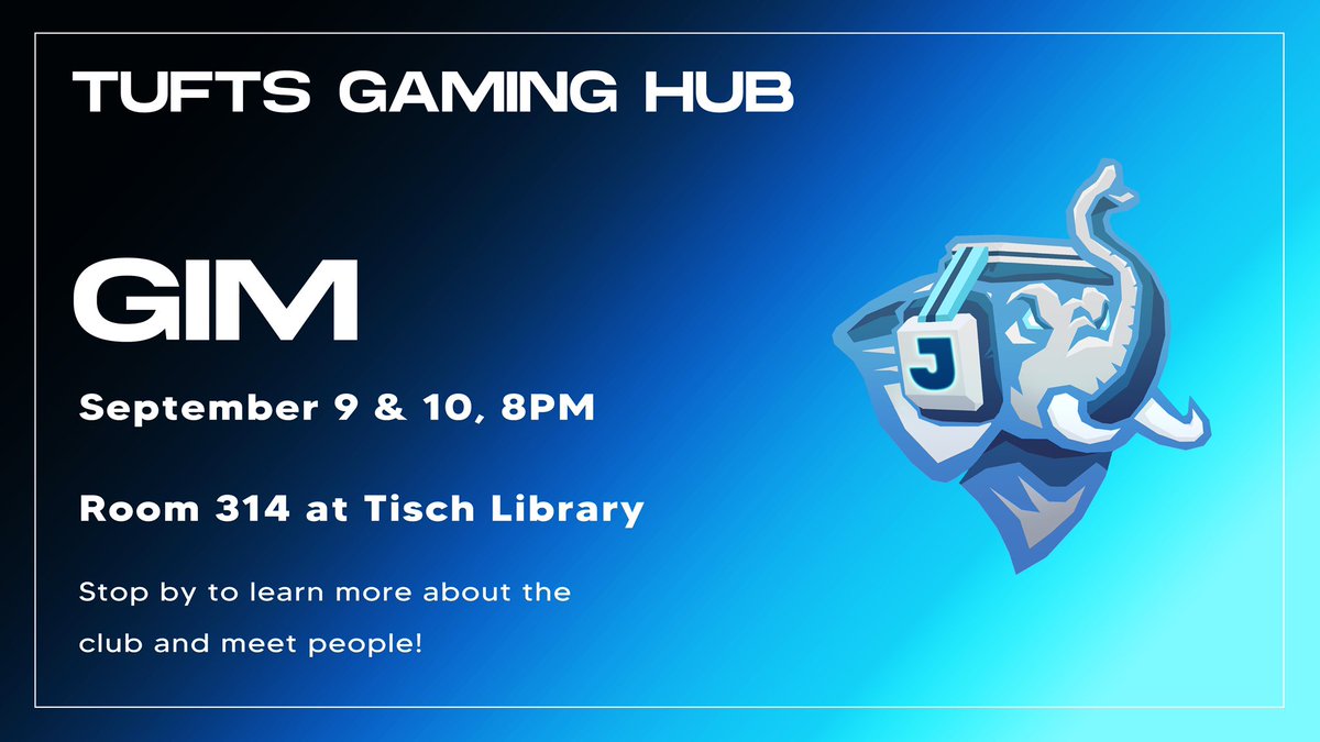 TuftsGamingHub's tweet photo. We will be hosting our GIM sessions on Thursday (9/9) and Friday (9/10) at 8pm in room 314 in Tisch Library. Stop by for more info about the club, events, and competitive teams! There will also be time for people to chat and game with others. https://t.co/WPcucNLXOd