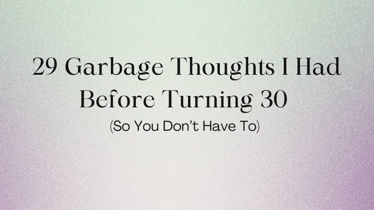 heyalaurene's tweet photo. Wrote 29 garbage thoughts I had before turning 30 — so you don’t have to. 

Which one do you relate to?

(Hopefully none, but hey, we’re human.)

#medium #freelancewriter #WritingCommunity #writer #writers https://t.co/xPMrPpPjFv