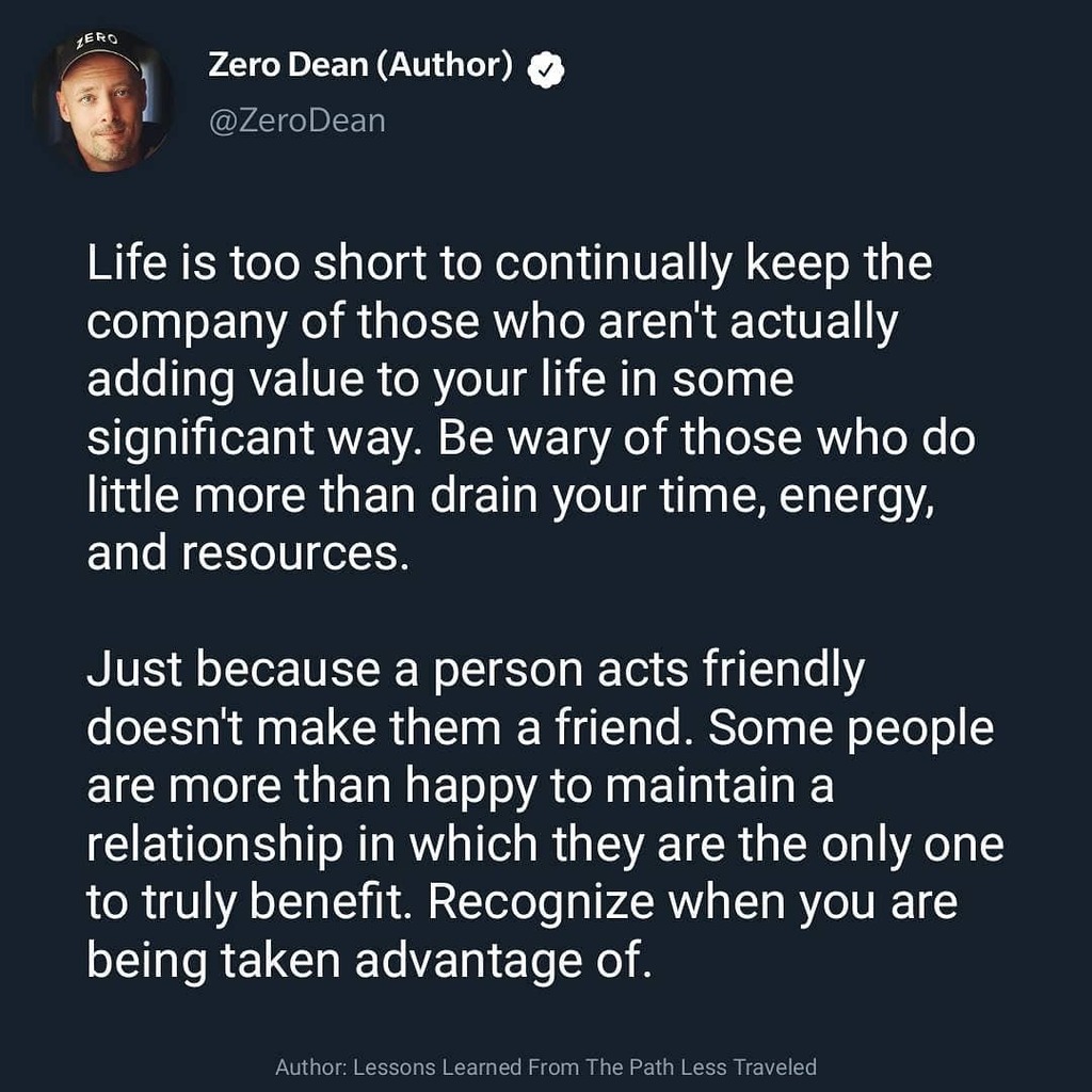 _SelfHelpQuotes's tweet photo. "Just because a person acts friendly doesn't make them a friend. Some people are more than happy to maintain a relationship in which they are the only one to truly benefit. Recognize when you are being taken advantage of." — #ZeroDean @zerodean.author *L… https://t.co/gCYGOFCwuQ https://t.co/JrnZ30crcQ