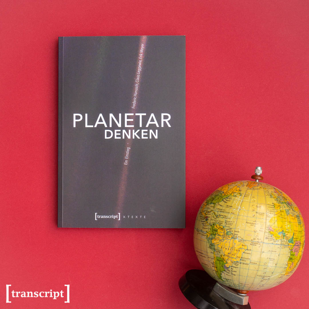 [#Soziologie] Planetar denken heißt, die #Erde als #Planeten anzuerkennen. Das schafft nicht nur neues Wissen, sondern auch neue Welten. transcript-verlag.de/978-3-8376-538… @FredericHanusch @ClausLeggewie @dr_meyer #Planet #Natur #Kultur #Umwelt #transcriptverlag