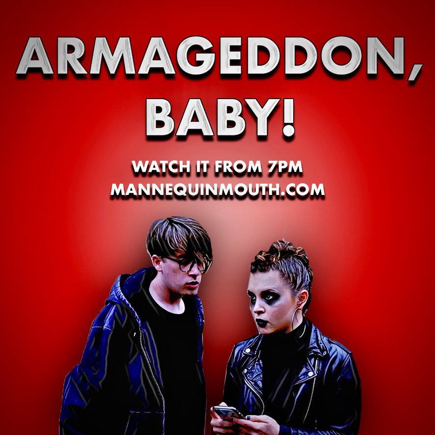 **TODAY’S THE DAY**

‘Armageddon, Baby!’ will be available to watch at mannequinmouth.com as of 7pm tonight!!

#theatre #filmedtheatre #onlinetheatre #digitaltheatre