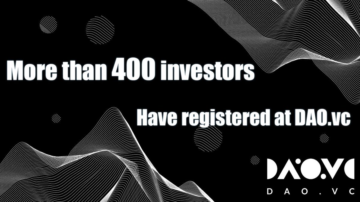 More than 400 investors have registered at DAO.vc.

Read more - t.me/daovc_ann/37

#DAOvc #DAOvccommunity #DAOvctokensale