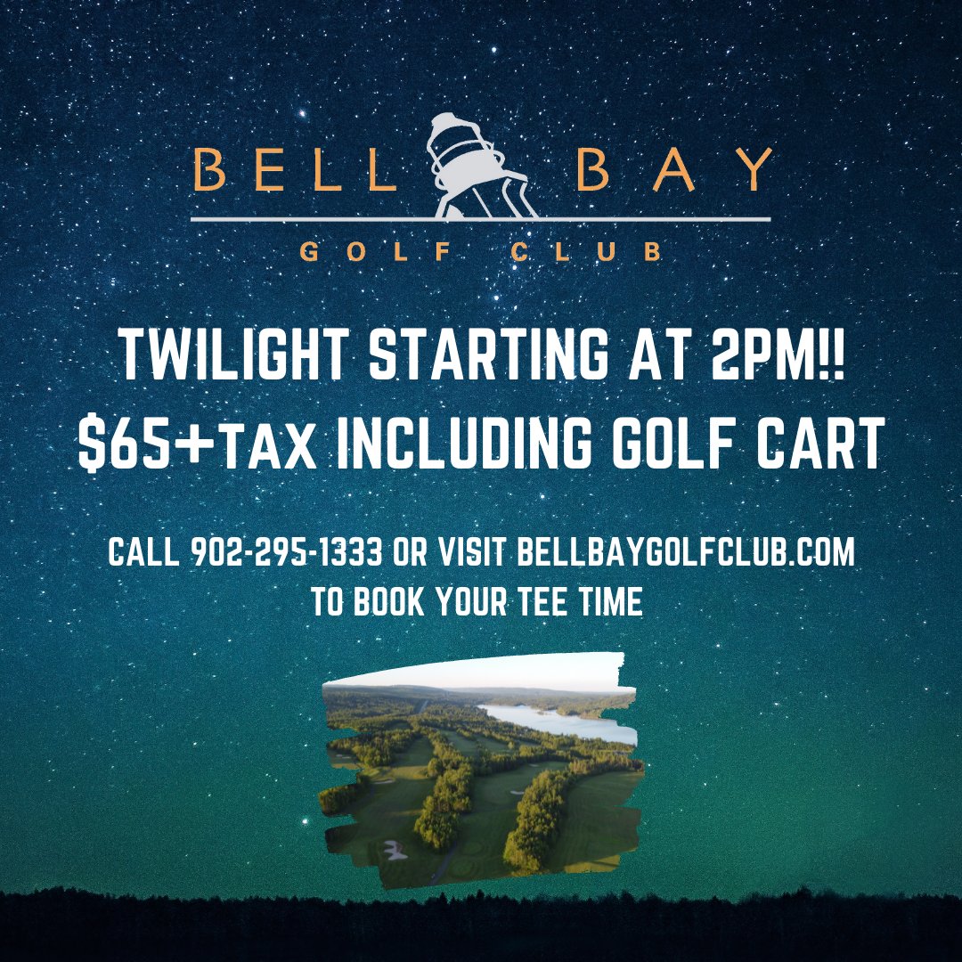 Twilight starts at 2pm from now until the end of the season! $65 plus tax including golf cart! Call 902-295-1333 or book online.