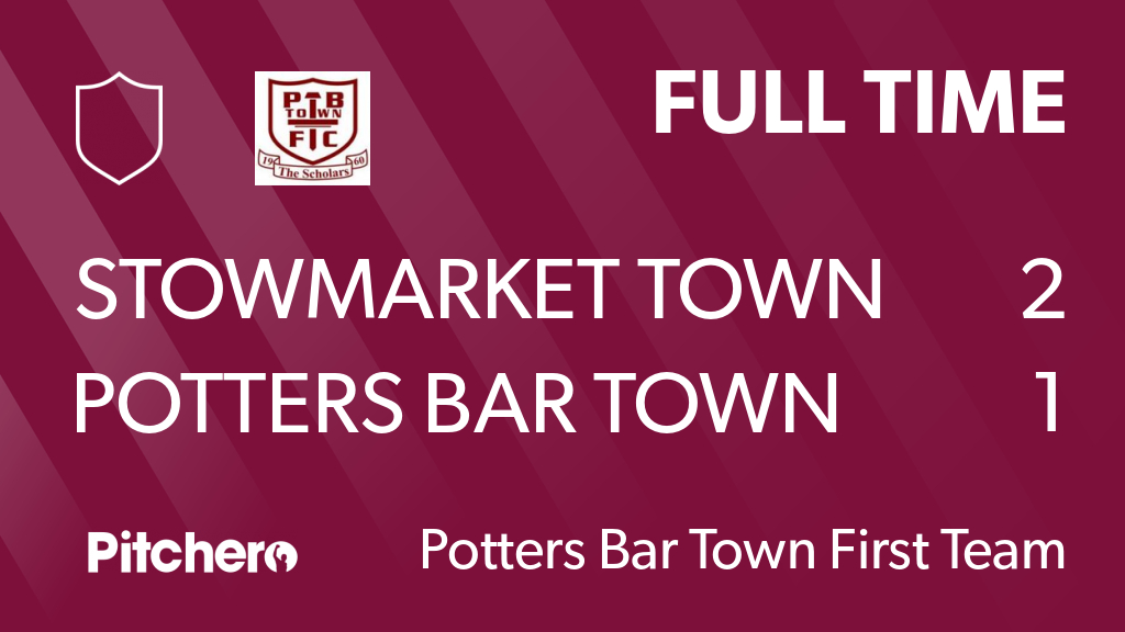 Potters Bar Town FC on Twitter "FULL TIME Stowmarket Town 2 1