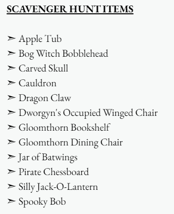 Apologies for not adding this earlier but now we have the names of the items you will be looking for during the event! 

Its all on the website 6124cbcfdcab5.site123.me