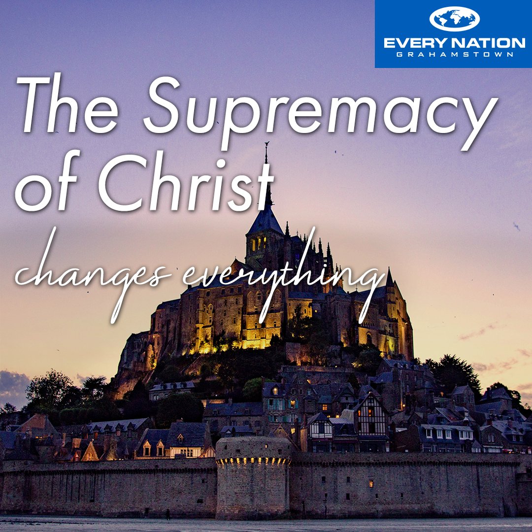 Pt 1:The Supremacy of Christ. Looking forward to beginning our new sermon series <a href="/ENGrahamstown/">Every Nation Grahamstown</a> on Colossians: The Supremacy of Christ. If Christ is the Creator of, the Reason for, and the Sustainer of all things, his supremacy changes everything.