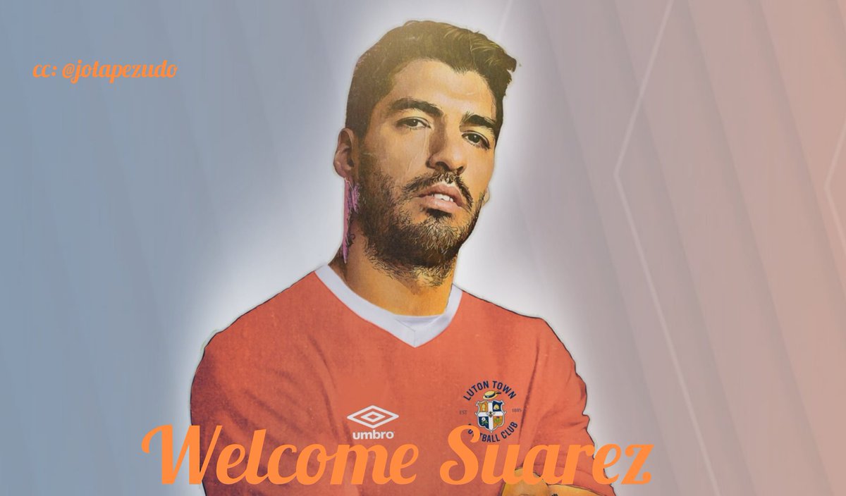 RainsmouthFC's tweet photo. LUIZ SUAREZ ร O NOVO JOGADOR DO LUTON TOWN!
O atacante assina um prรฉ contrato de 2 anos,ele chega ao clube no dia 1 de agosto!
#WelcomeSuarez
made by: @jotapezudo https://t.co/QgmUpuqo9r
