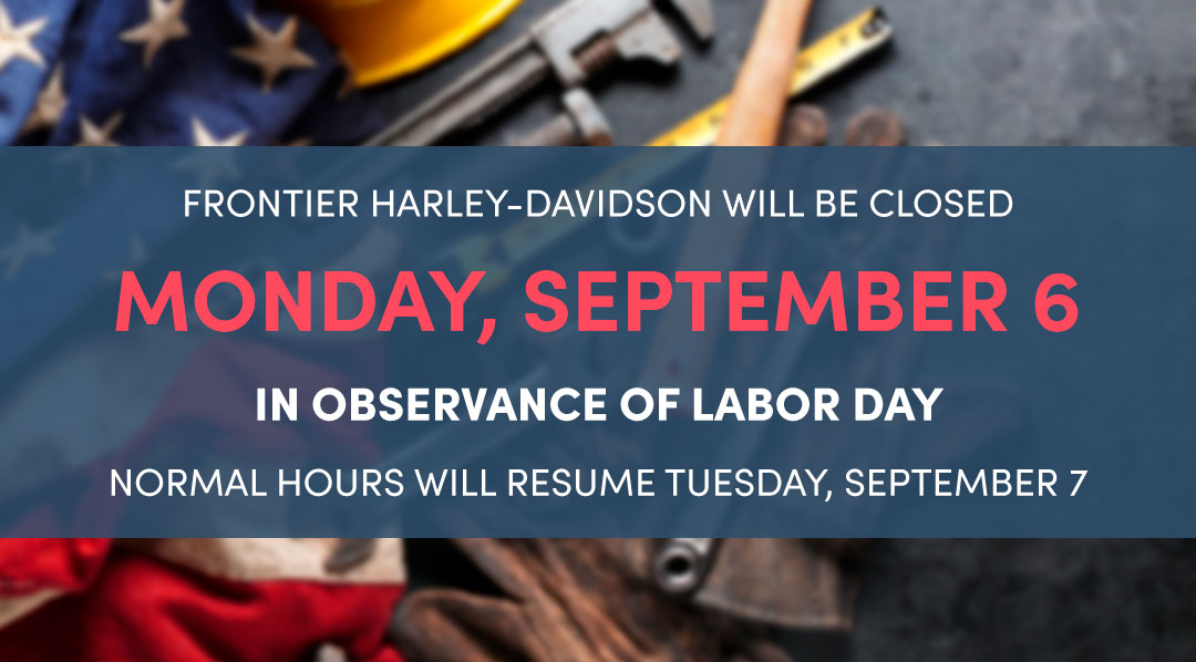 FrontierHD's tweet photo. In honor of Labor Day Frontier Harley-Davidson will be CLOSED. 🇺🇲

We will reopen to our normal business hours on Tuesday, September 7th, 2021. https://t.co/My7iufIbRI