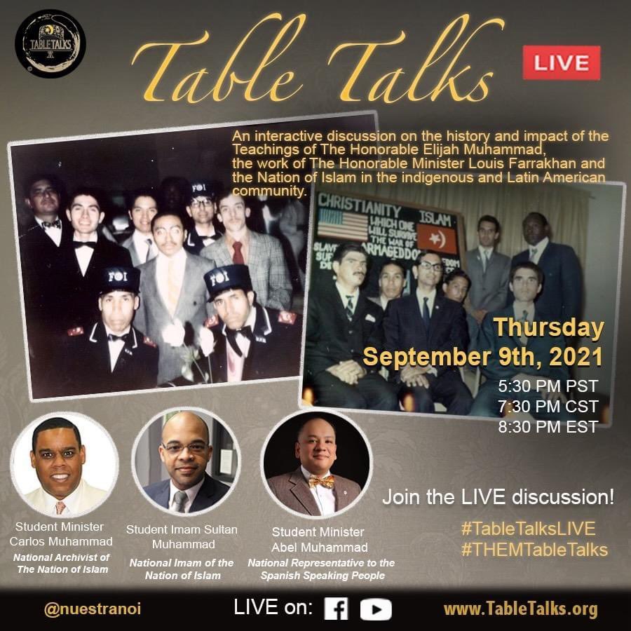 Join us on Thursday, Sept. 9th, for a curated discussion on the #historical impact of the #Teachings and work of the #NationOfIslam in the #indigenous and #Spanish speaking community w/<a href="/noiarchives/">NOI Archivist</a> <a href="/abelmuhammad/">Abel Muhammad</a> <a href="/nuestranoi/">nuestraNOI</a> <a href="/ImamSultanM/">Sultan Rahman Muhammad</a>
#TableTalks #THEMTableTalks #TableTalksLIVE
