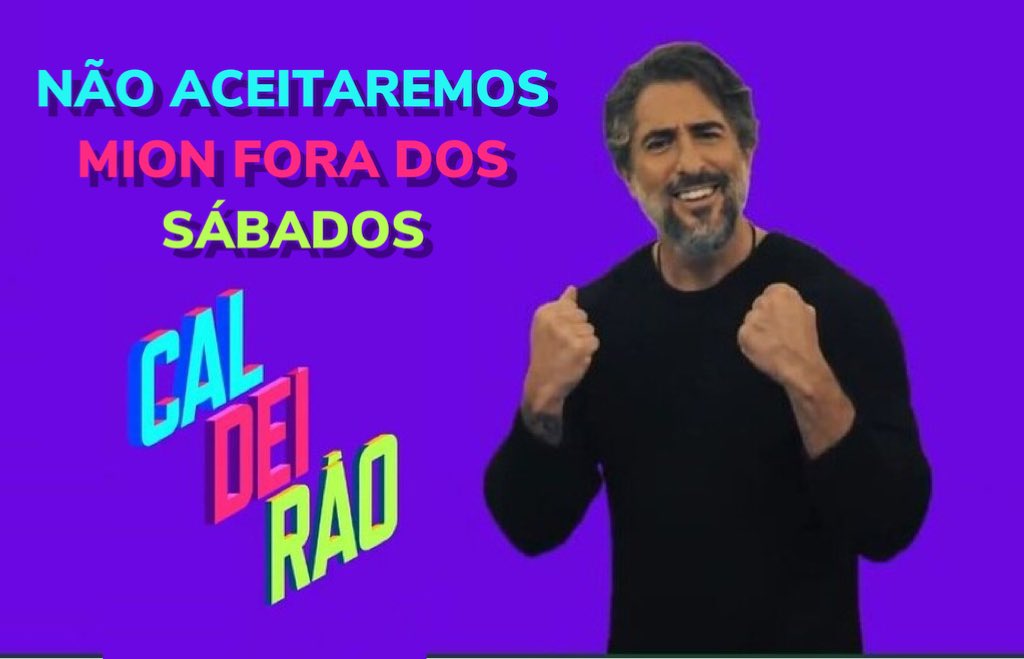 Dantinhas's tweet photo. Acabou o #CaldeirãoDoMion! Se você não sabe, esse Caldeirão com ele só vai rolar até dezembro e depois ele segue pro Multishow com outro programa. 

NÃO ACEITAREMOS! 

O SÁBADO É DO MION A PARTIR DE AGORA! 

SE A GLOBO TIRAR ELE DOS SÁBADOS HAVERÁ REVOLUÇÃO! 

ESTAMOS AVISANDO! https://t.co/60qLw05HMy