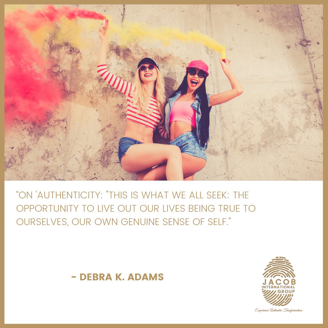 jacobintlgroup's tweet image. “On &apos;authenticity: &quot;this is what we all seek: the opportunity to live out our lives being true to ourselves, our own genuine sense of self.” – Debra K. Adams

#authenticity #brand #jacobintlgroup