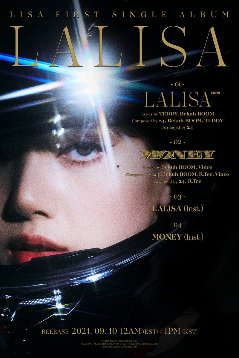 #LISA FIRST SINGLE ALBUM LALISA TRACKLIST POSTER

FIRST SINGLE ALBUM LALISA
✅2021.09.10 12AM (EST) / 1PM (KST)

#리사  #BLACKPINK #블랙핑크 #FIRSTSINGLEALBUM #LALISA #TRACKLIST #TITLE #LALISA #MONEY #20210910_12amEST #20210910_1pmKST #RELEASE #YG