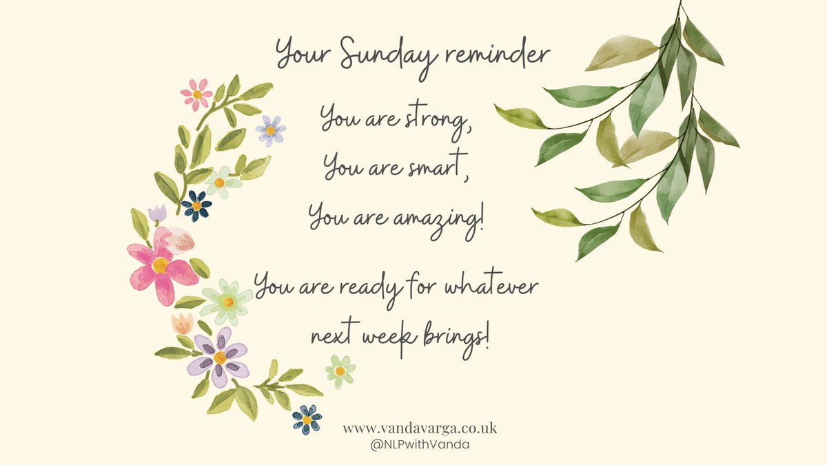 Your #SundayReminder

#Youarestrong
#Youaresmart 
#Youareamazing 
You are ready for whatever next week brings!
You've got this!

#SundayMotivation #confidenceiseverything #HaveAGreatWeekAhead #Readyforwhatsnext #Fareham #ready #NLPwithVanda #coachingsessions #nlp #onlinecoaching