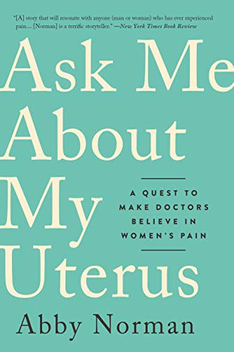 abby norman ask me about my uterus abby norman ask me about my uterus