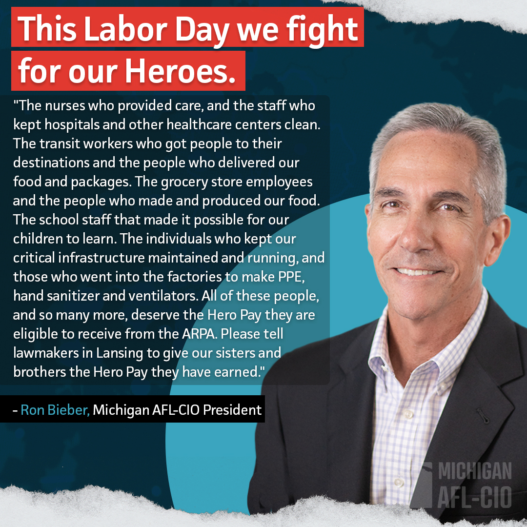 Make this Labor Day one of renewed action and collective support for all working families. Join us in demanding lawmakers in Lansing give our frontline workers the Hero Pay they have earned. >>>> bit.ly/38tIj5O