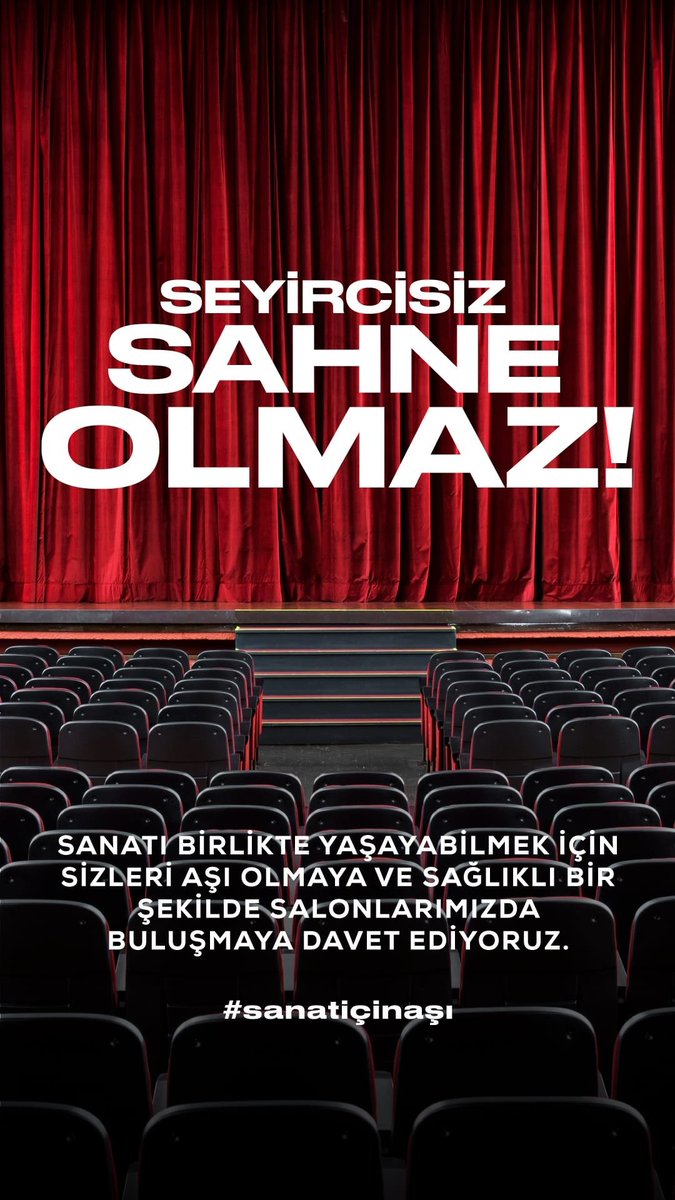 Sinema salonlarında, tiyatro sahnelerinde, konser salonlarında ve müzelerde birlikte olabilmek için hepimizin aşı olması gerekli. Seyircisiz sahne olmaz. #sanatiçinaşı