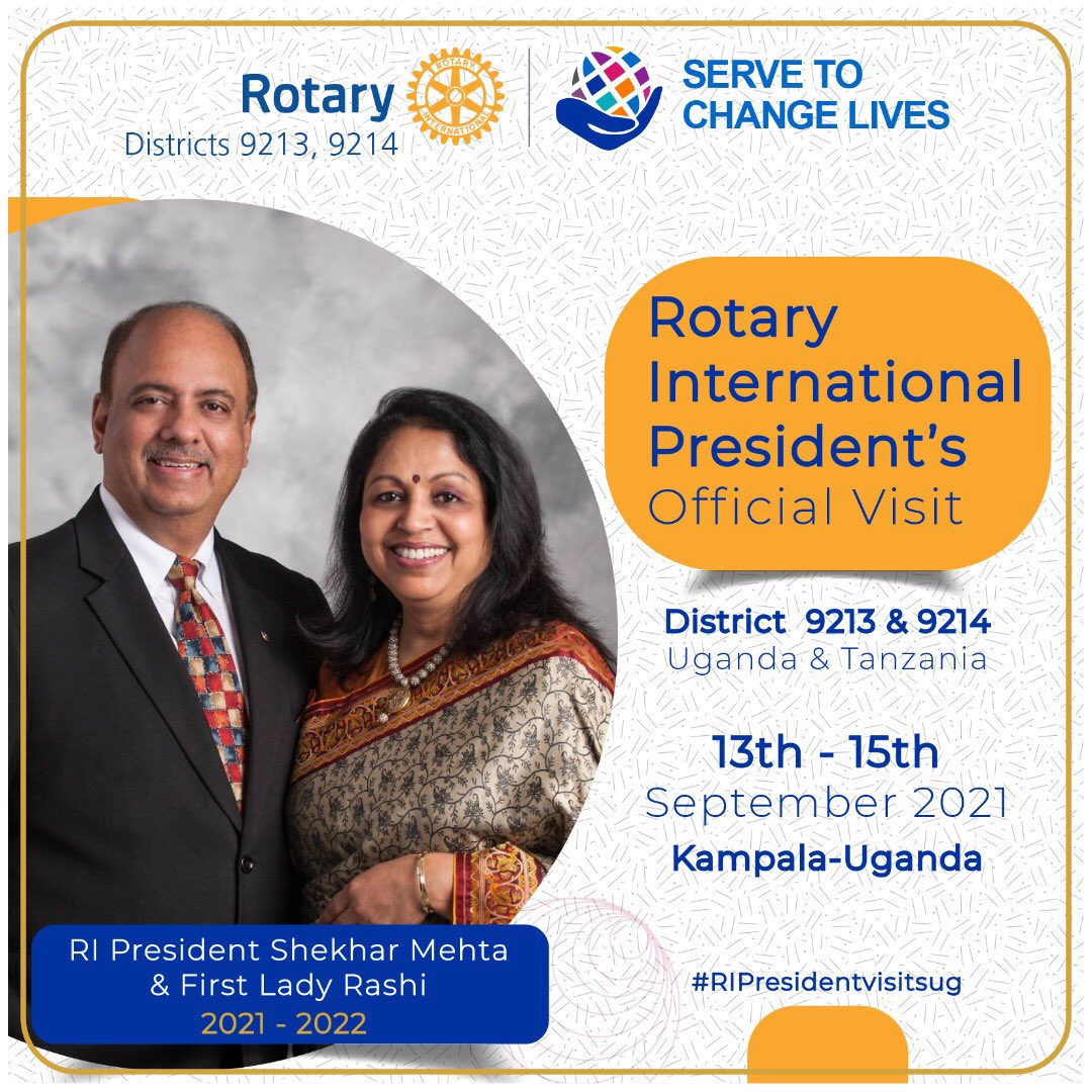 .@rotaryd9213 and @district9214 will host @Rotary President @Shekhar_Rotary on his official visit to Uganda and Tanzania from the 13th to the 15th of this month. Let’s prepare to showcase how we are #ServingToChangeLives. #RIPresidentVisitsUg