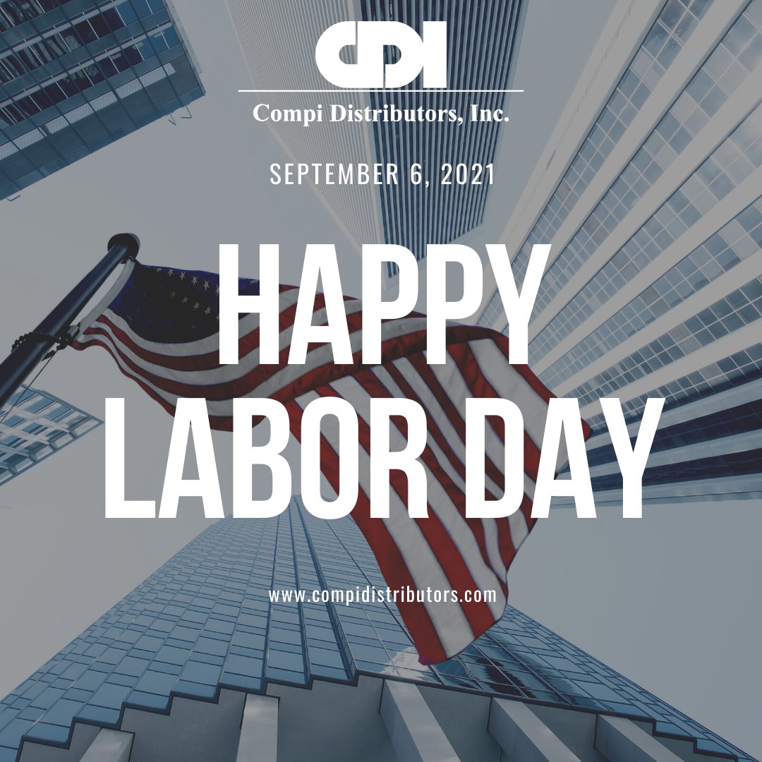 CompiDistInc's tweet image. Wishing you a Happy Labor Day from your Friends at Compi Distributors!