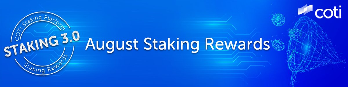 COTInetwork's tweet photo. We are happy to announce that the rewards for the August staking cycle have been successfully distributed on September 2nd, 2021. The total staking pool reached 142M $COTI. 
Read all about it here: https://t.co/0FSfNr87e4 https://t.co/t2I4OXDbPs