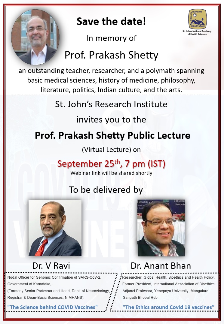StJohnsResearch's tweet photo. 3rd #ProfPShetty #PublicLecture will be a #VirutalLecture on Sept 25, 7 pm IST onwards.
To be delivered by Dr V Ravi #NodalOfficer #Genomic Confirmation of #SARSCOV2 #GoK &amp; Dr @AnantBhan #Researcher in #Bioethics #GlobalHealth &amp; #Policy @IABioethics.
#COVIDVaccines #SaveTheDate https://t.co/Gme2Z3Ytgi