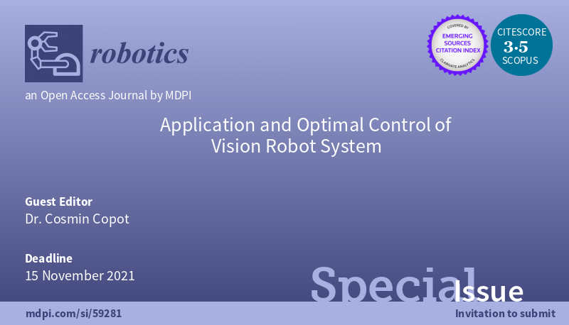 RoboticsMDPI's tweet photo. 📣 Call for Paper to the Special Issue "Application and Optimal #Control of #Vision #Robot System"

👉  https://t.co/VmiHzS51Nb

#Specialissue
#Motionplanning
#Visionrobot 
#Visualservoingsystems
#Visionguided https://t.co/Bb01TqeQSp
