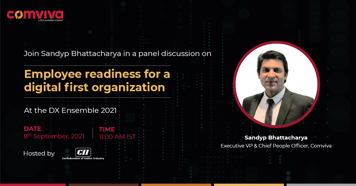ComvivaTech's tweet photo. @Sandypscribbles will be joining a group of panelist at the DX Ensemble 2021, hosted by CII, for a discussion on – Employee Readiness for a #Digital First Organization. Join the session on 8th September 2021, 11 AM onwards. To register visit https://t.co/1wc9gjRn9H https://t.co/XtNUZwlgAy