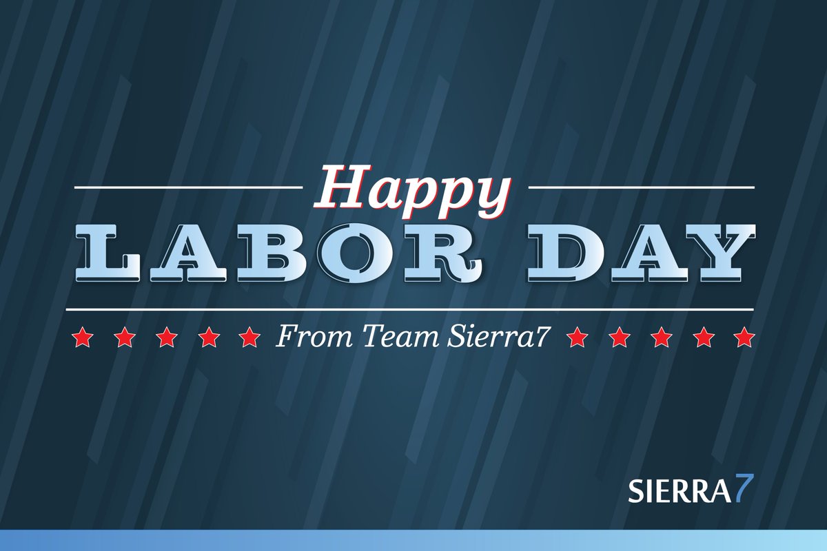 Happy Labor Day from the Sierra7 Team!
We would like to extend a special thank you to all of our team members for their hard work and dedication to our corporate mission of Serving Those Who Serve.
This Labor Day, we celebrate YOU and your many achievements. #Sierra7 #teamwork