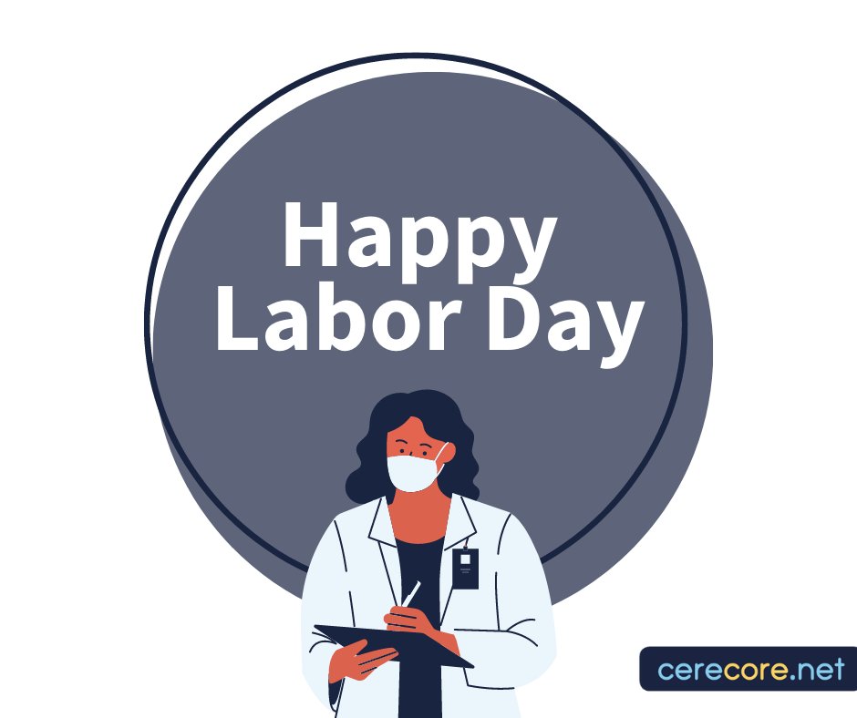 A day to recognize the heroes who work to keep our world up and running, including those in our field who diligently work to improve patient care – it is an honor to serve you. Happy #LaborDay from CereCore.