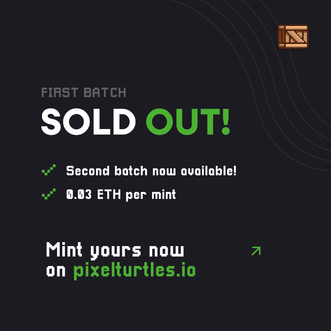 🚨THE FIRST BATCH IS COMPLETELY SOLD OUT🚨

The first batch of Pixel Turtles has been a huge success! That means that we have moved on to the 2nd batch of Pixel Turtles 🐢. 

Price moved up to: 0.03ETH
Supply 2nd batch: 900 Pixel Turtles

Find us on: pixelturtles.io