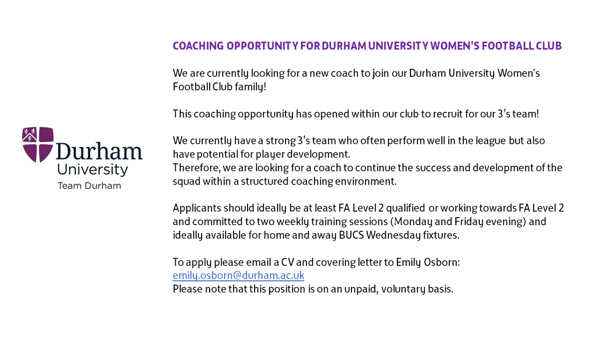 COACHING OPPORTUNITY

@TeamDurham are looking for a coach to work with <a href="/duwafc1/">Durham University Women’s Football Club</a> 3's

For more information or to apply please contact:
📧 Emily.Osborn@Durham.ac.uk