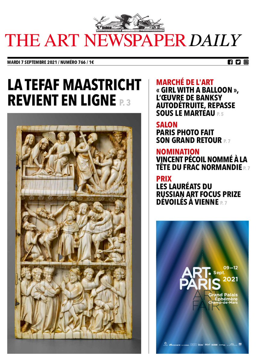 À la Une du Daily mardi 7 septembre 2021 :
- <a href="/TEFAF/">TEFAF | The European Fine Art Foundation</a> Maastricht revient en ligne.
- « Girl with a Balloon », repasse sous le marteau.
- <a href="/ParisPhotoFair/">ParisPhoto</a> fera son grand retour en novembre.
- Vincent Pécoil nommé à la tête du FRAC Normandie.
=> daily.artnewspaper.fr