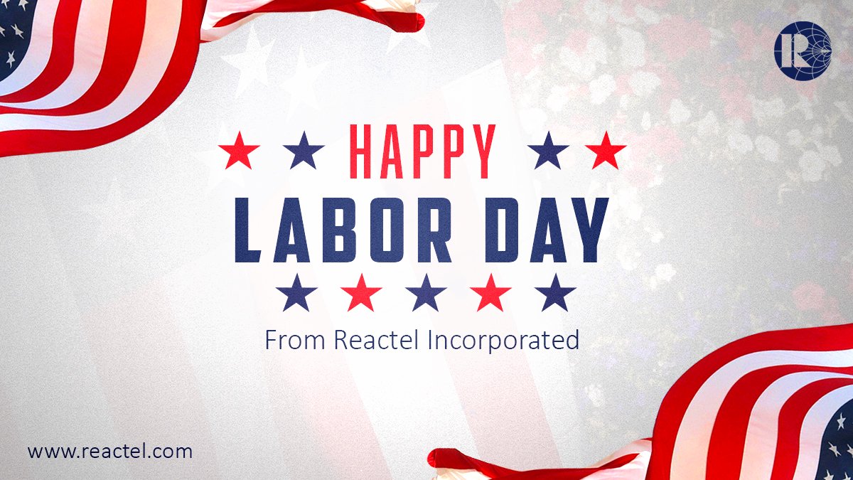 Celebrating America’s workers, happy Labor Day from Reactel.