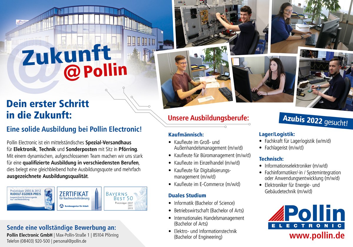 Dein erster Schritt in die Zukunft - Azubis/duale Studenten für 2022 gesucht!🔔📚📅
Ob kaufmännisch, technisch oder in der Logistik - für jeden ist etwas dabei!
Komm auch DU in unser Team - wir freuen uns auf DICH! 😀
Jetzt Ausbildungsberufe entdecken: pollin.de/karriere