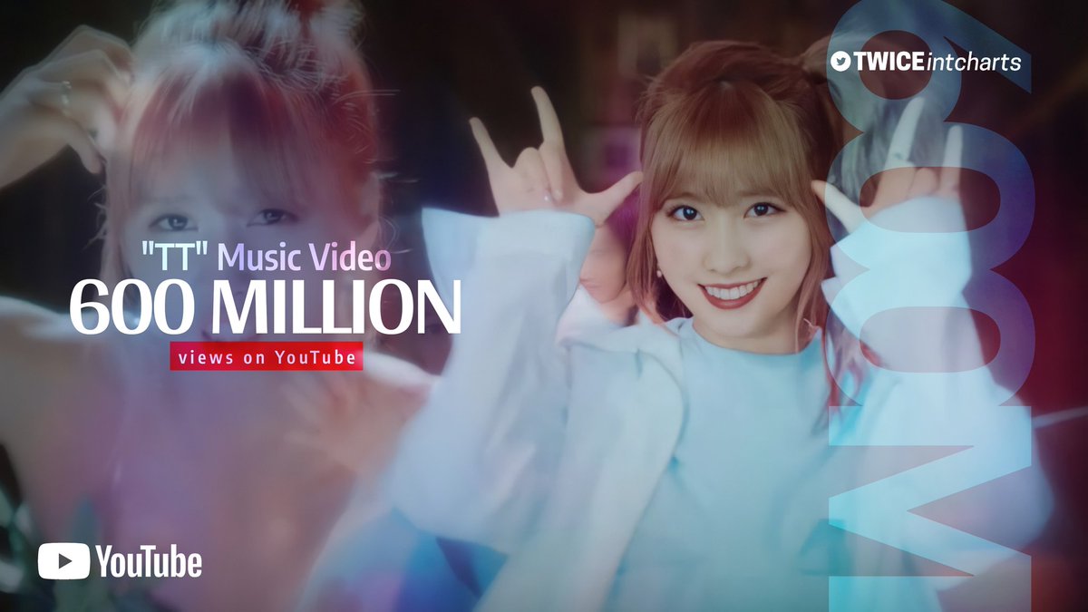 Twice Charts Jypetwice Tt Mv Has Now Surpassed 600 Million Views On Youtube This Is Their First Video To Achieve This Milestone T Co Zkmktwaqgp