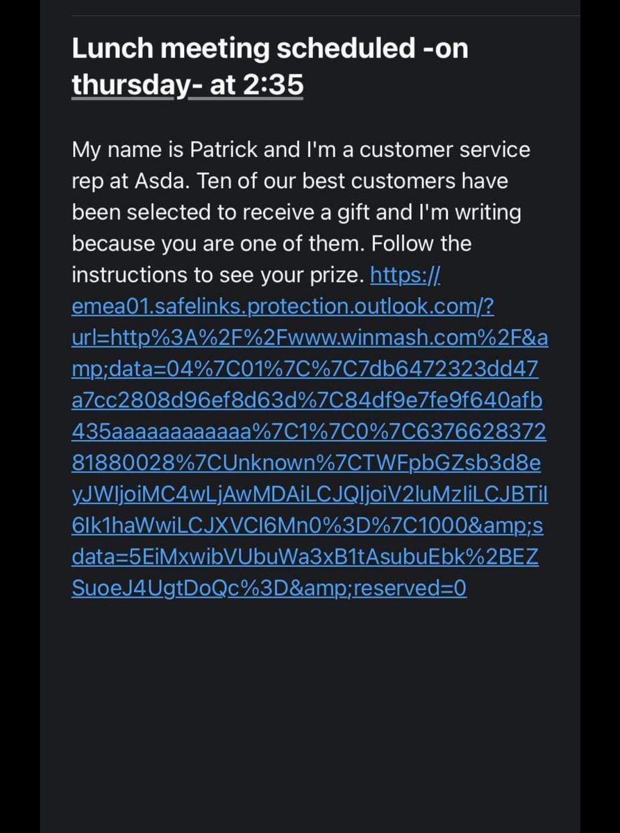 This Asda email scam has been passed on to SCAMWhere?

Links from unknown communications can lead scammers stealing sensitive information that can be used for malicious purposes. 

Harmful malware downloaded to your device can also result from clicking on malicious links.