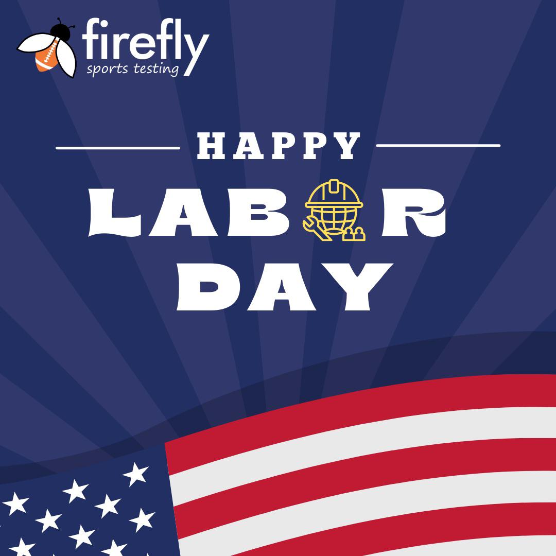 Happy Labor Day from #FireflySportsTesting