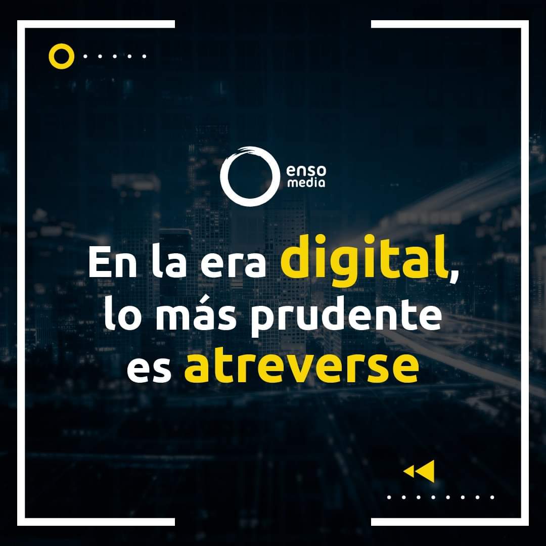 📲 | "En la era digital, lo más prudente es atreverse" 💻

#ensomedia #digiital #virtual #proyecto #foro #media